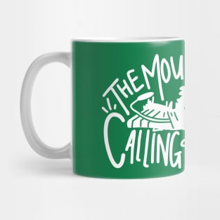 The Mountains Are Calling and I Must Go Mug